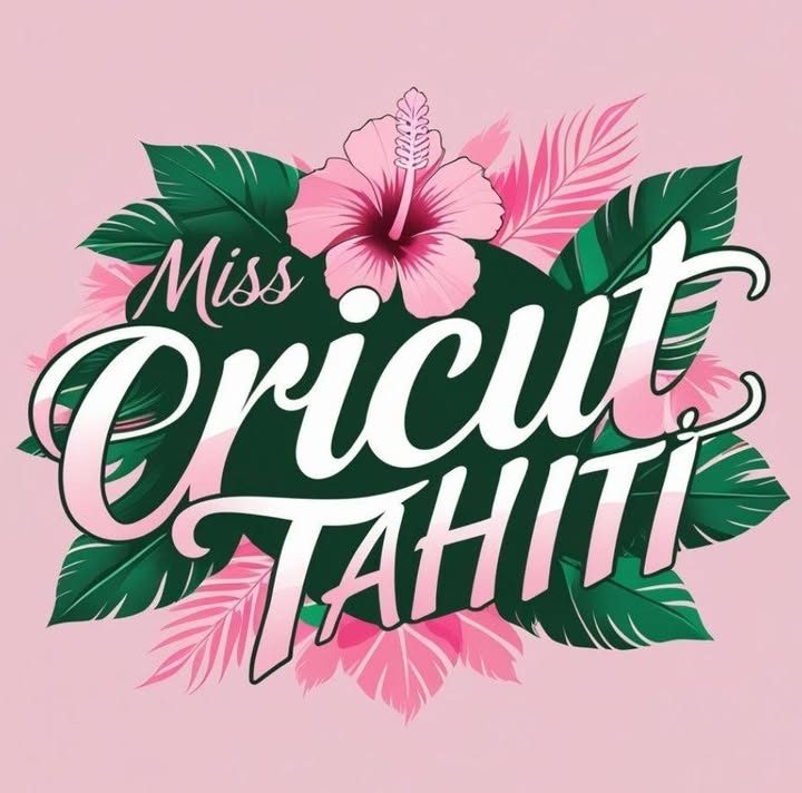 Miss Cricut Tahiti, logo hibiscus et feuilles de monstera